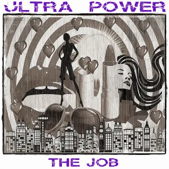 The Job (A Look At Women in the Workplace) by Ultrapower