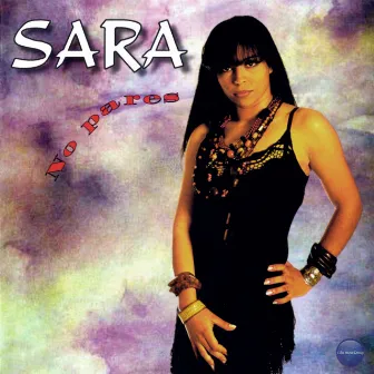 No Pares by Sara