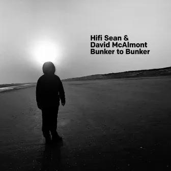 Bunker to Bunker by Hifi Sean & David McAlmont