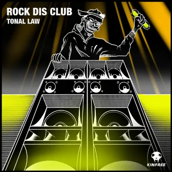 Rock dis club by TONAL LAW