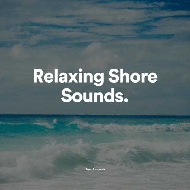 Relaxing Shore Sounds