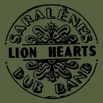 Saralène's Lion Hearts Dub Band by Saralène