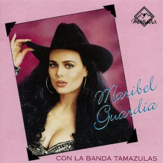 Con La Banda Tamazulas by Maribel Guardia