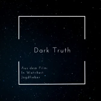 Dark Truth (From 