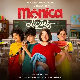 Turma da Mônica: Lições (Original Motion Picture Soundtrack) by Fabio Góes