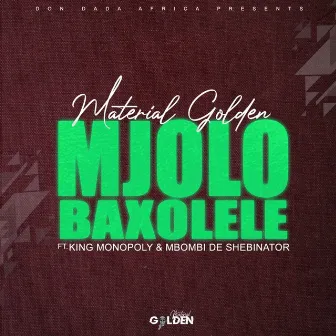 MJOLO BAXOLELE by Material Golden