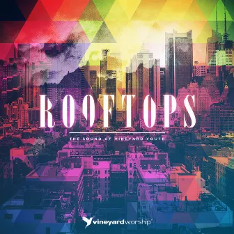 Rooftops: The Sound of Vineyard Youth (Live) by Dreaming The Impossible