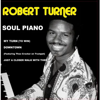 Soul Piano by Robert Turner