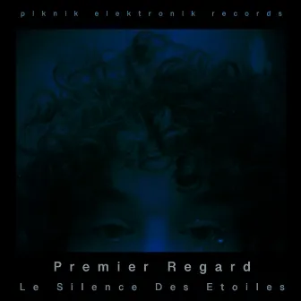 Le Silence Des Etoiles by Premier Regard