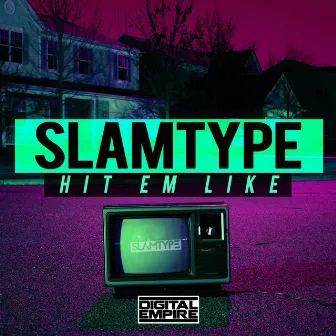 Hit Em Like by Slamtype