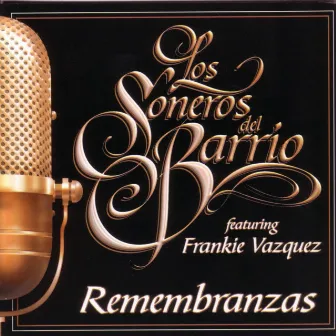 Remembranzas Featuring Frankie Vazquez by Los Soneros Del Barrio