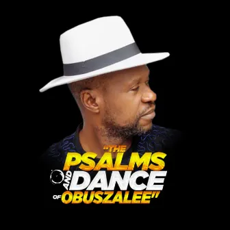 The Psalms And Dance of Obus Zalee by Obus Zalee