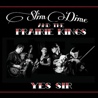 Yes Sir by Slim Dime