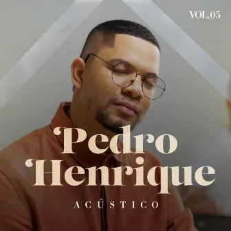 Acústico, Vol. 5 by Pedro Henrique