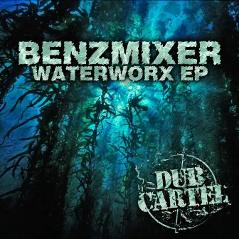 Waterworx EP by Benzmixer