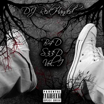 B4d S33d Vol. I by DJ RedHanded