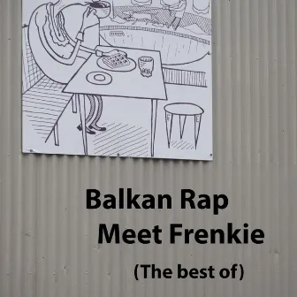 Balkan Rap - Meet Frenkie (The Best Of) by Frenkie