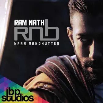 Ram Nath RNB Naan Vandhutten by Ram Nath RNB