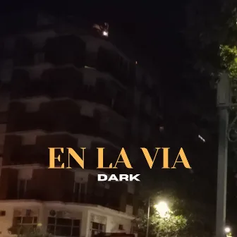 EN LA VIA by dark