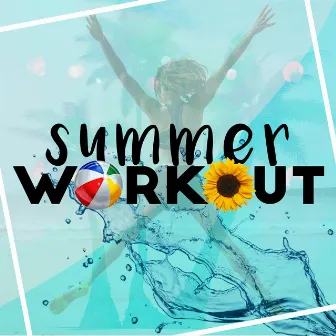 Summer Work Out by Unknown Artist