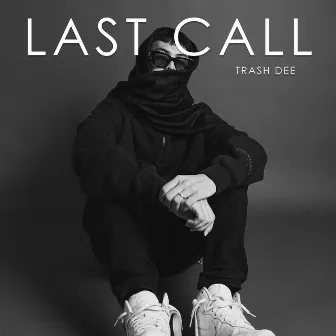 Last Call by Trash Dee