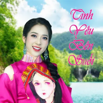 Tình Yêu Bên Suối by Thế Song