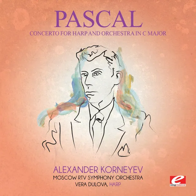 Pascal: Concerto for Harp and Orchestra in C Major (Digitally Remastered)