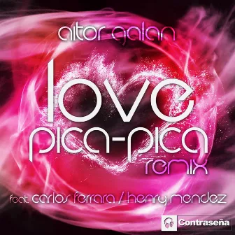 Love-Pica Pica Remix by Aitor Galan