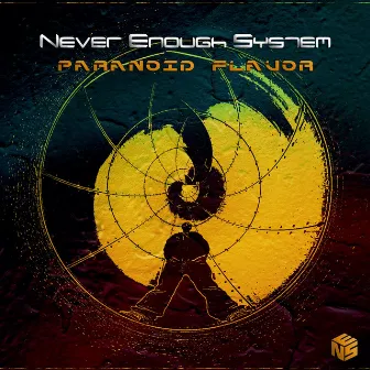 Paranoid Flavor by Never Enough System