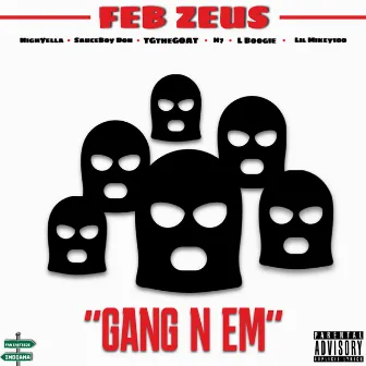 Gang N Em by FEB Zeus