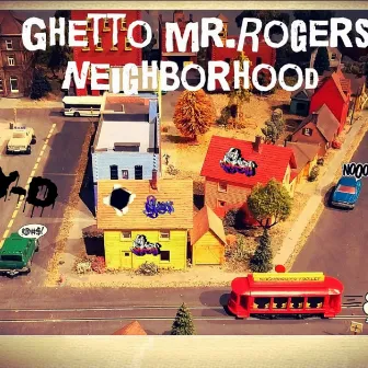 Ghetto Mr.Rogers Neighborhood by Y-D Da Prince