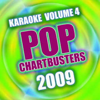 Pop Chartbusters 2009 Vol. 4 - Karaoke by Karaoke Star Explosion