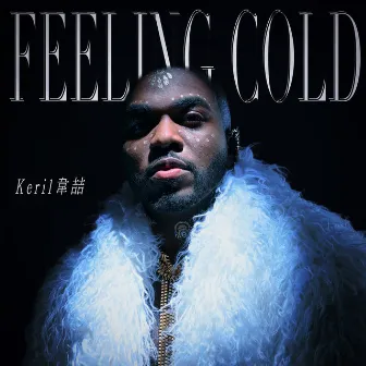 Feeling Cold by Keril 韋喆