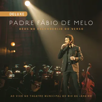 Deus no Esconderijo do Verso (Ao Vivo) [Deluxe] by Padre Fábio De Melo