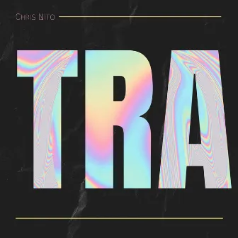 TRA by Chris Nito