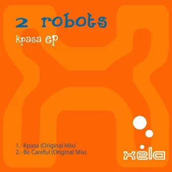 Kpasa Ep by 2 Robots