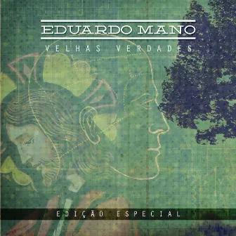 Velhas Verdades by Eduardo Mano