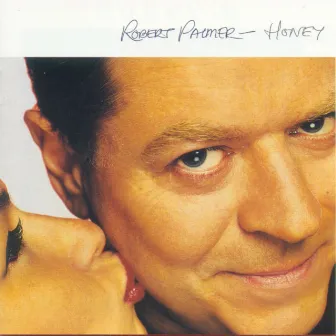 Honey by Robert Palmer