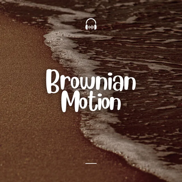 Brownian Motion