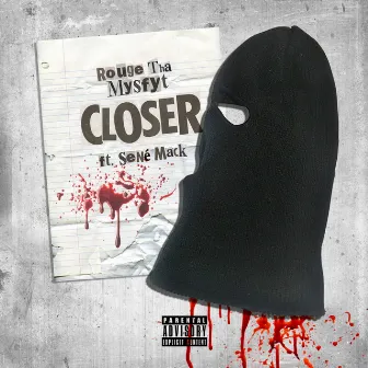 Closer by Rouge tha Mysfyt