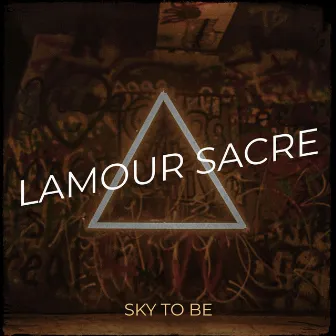 Lamour Sacre by Sky to Be