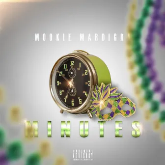 Minutes by Mookie Mardi Gra