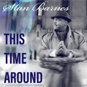 This Time Around by Stan Barnes