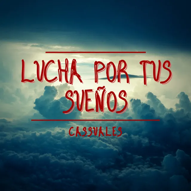 Lucha por Tus Sueños