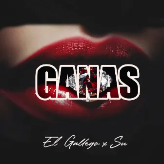 Ganas by Su