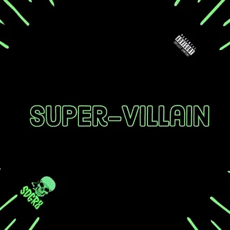 Super-Villain by Stunt DeGrate