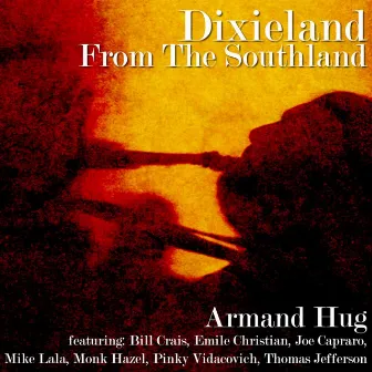 Dixieland From The Southland by Armand Hug