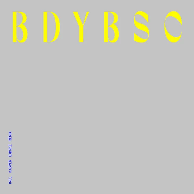 BDYBSC - Kasper Bjørke Remix