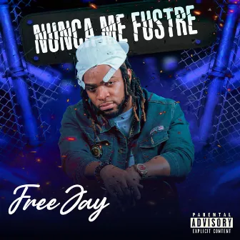 Nunca Me Fustre by Free Jay