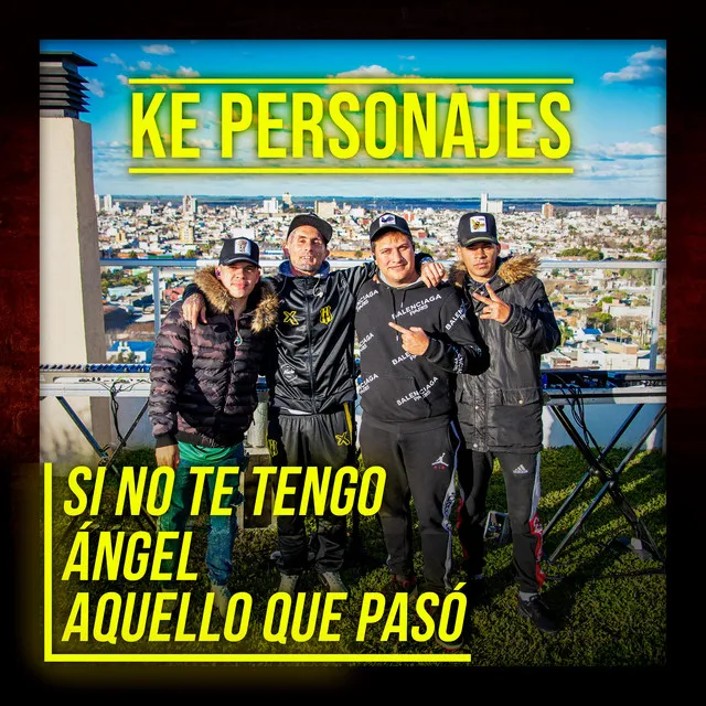 Si No Te Tengo / Ángel / Aquello Que Pasó